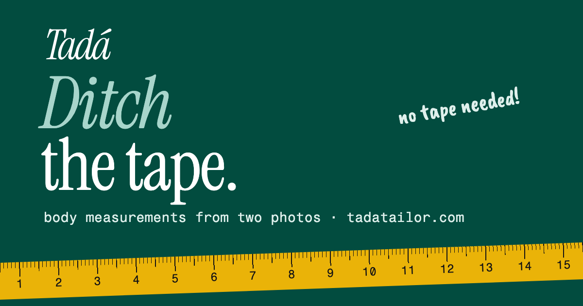 Tadá — Ditch the tape. Body measurements from two photos.